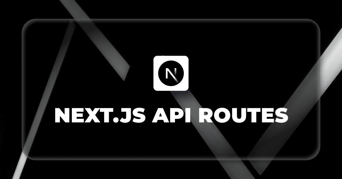 API Routes In NEXTJS API Routes In NEXTJS