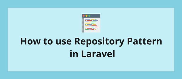 Cơ bản về Repository trong Laravel