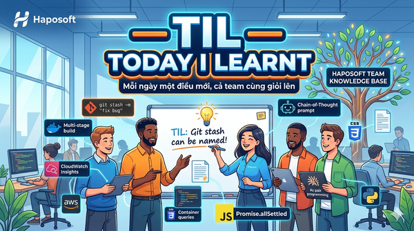 Today I Learnt (TIL) — Mỗi ngày một điều mới, cả team cùng giỏi lên